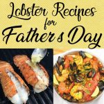 Father's Day Perfection: Lobster Recipes Dad Will Love! – Palatable Pastime  Palatable Pastime