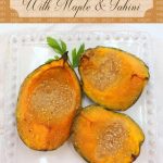 Roasted Buttercup Squash with Maple and Tahini – Palatable Pastime  Palatable Pastime