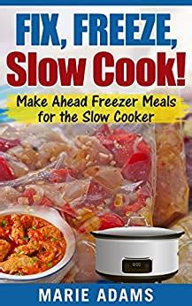 Slow Cooker Freezer Meals Cookbook